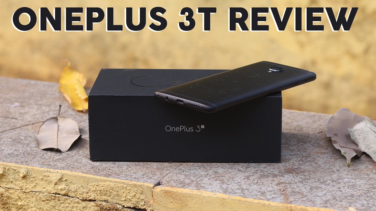 OnePlus 3T in 2017 - Still Worth it?  | OnePlus 3T Full Review