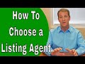 How to Choose a "LISTING AGENT" - 2 Easy Ways To Hire a Listing Agent To Sell Your Home