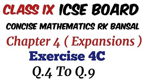 Exercise 4C Q.4 to Q.9 Class 9 Maths ICSE Board Concise Mathematics