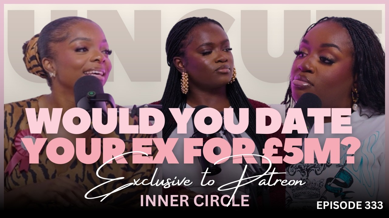 Вы бы встречались со своим бывшим за 5 миллионов фунтов стерлингов? | Эпизод 333 | Внутренний круг.