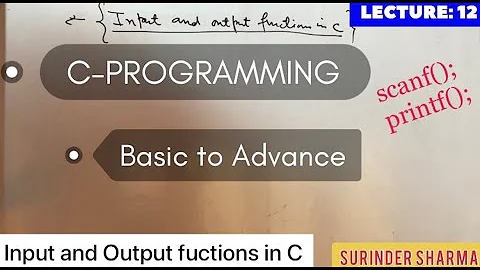 Input and Output Functions in C | Printf and scanf functions | C-Programming | Basic to Advance L-12