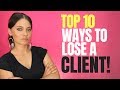 TOP 10 REASONS A CLIENT WILL LEAVE YOU! | CLIENT COMPLAINTS! | Brittney Gray