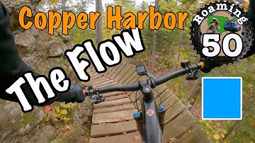 Mountain Biking Copper Harbor, Michigan: The Flow | One of the Midwest