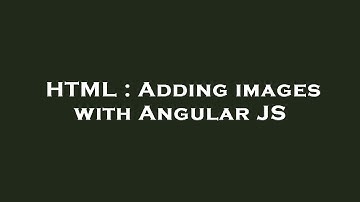 HTML : Adding images with Angular JS