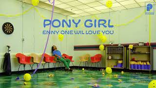 Pony Girl - Age of Anxious
