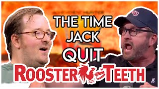 The Time Jack Pattillo Quit Rooster Teeth