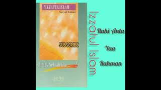 Izzatul Islam (Nasyid Klasik)~ Illahi Anta Yaa Rahman ~