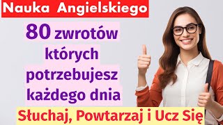 Nauka Angielskiego: 70 Codziennych Zwrotów i Przykłady Ich Użycia!