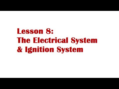 Lesson 8: The Electrical System and Ignition System