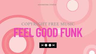Feel-Good Funk | Non-Copyright Background Music – Bouncy Drums & Synth