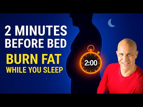 Burn Fat — Do This 2 Minutes Before Bed, Burn Fat While You Sleep | Dr. Mandell