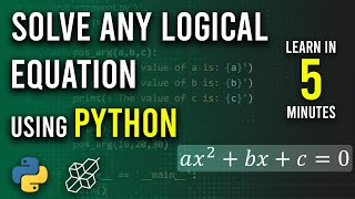 How To Solve Any Logical Equation Using Python - Explained For Beginners