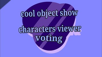 cool object show characters viewer voting intro