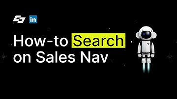 LinkedIn Sales Navigator Search: tips and best practices