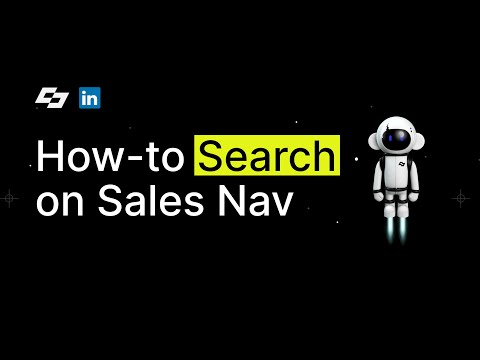 LinkedIn Sales Navigator Search: tips and best practices