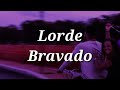 Lorde - Bravado (Lyrics)