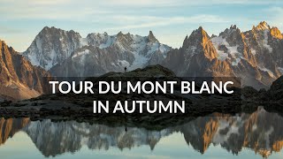 The Tour du Mont Blanc in Autumn