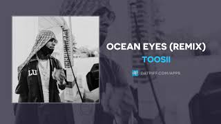 Toosii - Ocean Eyes (Remix) (AUDIO)