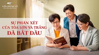 Video Về Lời Chứng Của Phúc Âm | Sự phán xét của tòa lớn và trắng đã bắt đầu
