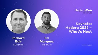Keynote: Hedera 2025 - What's Next | HederaCon 2025 | Technical Stage