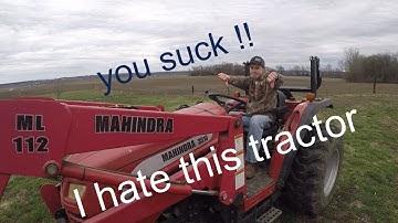 5 things I hate about our MAHINDRA TRACTOR.