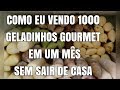 COMO VENDER GELADINHO GOURMET SEM SAIR DE CASA, COMO EU FAÇO PARA VENDER  EM CASA