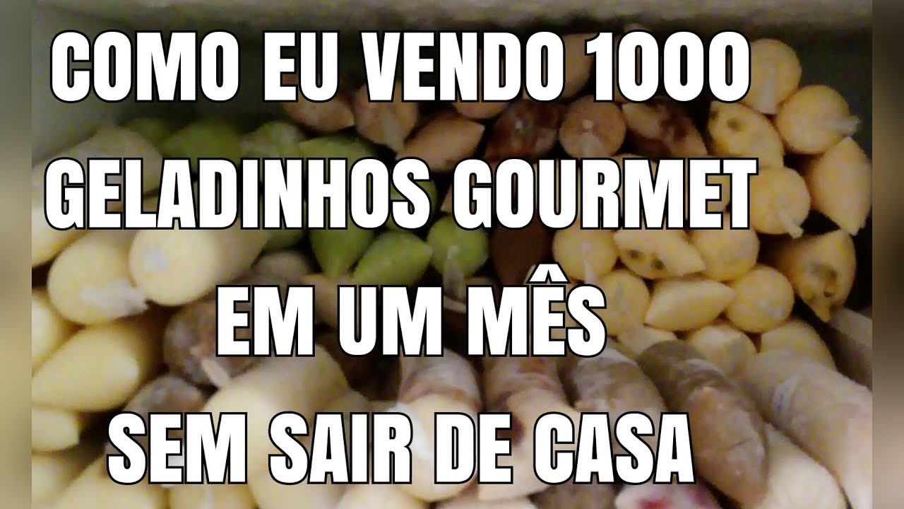 COMO VENDER GELADINHO GOURMET SEM SAIR DE CASA, COMO EU FAÇO PARA VENDER  EM CASA