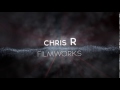 ChrisR Filmworks Intro 2016