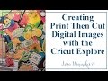 Print Then Cut - Cricut Explore Digital Images, PNG, JPG files