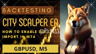 City Scalper EA X2 Steps for Testing in Metatrader 4