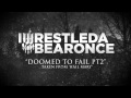 iwrestledabearonce - Doomed To Fail Pt 2