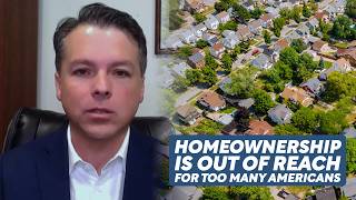 Under Trump, homeownership is out of reach for too many Americans.