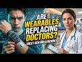 Wearables Breakdown! Are Wearables Replacing Doctors? (Next-Gen Tech)