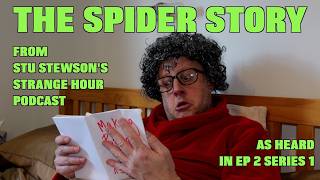 The Spider Story | from Stu Stewson's Strange Hour | Episode 2 Series 1