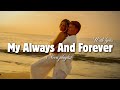 My Always And Forever Romantic Love Song Lyric Video 