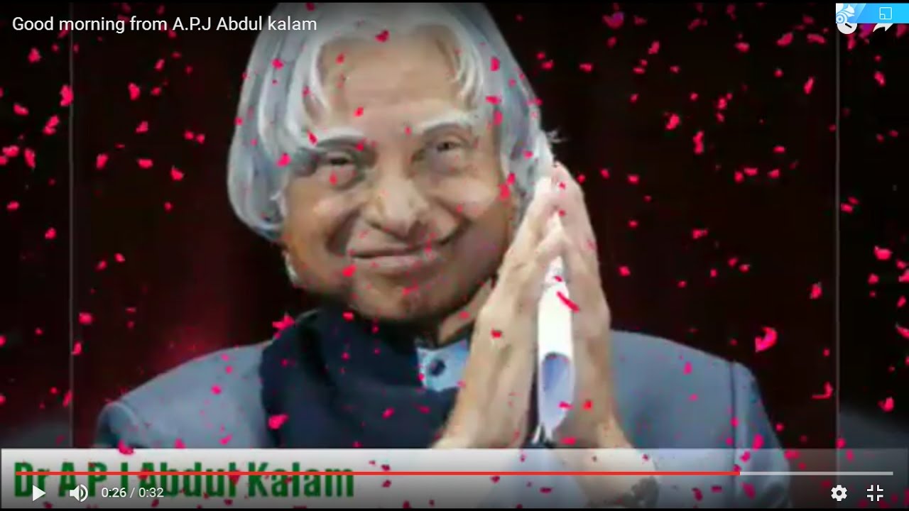 Good Morning From Apj Abdul Kalam Youtube
