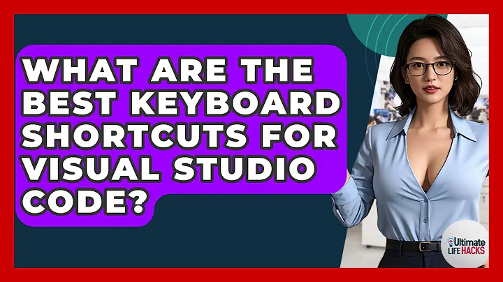 What Are The Best Keyboard Shortcuts For Visual Studio Code? - Ultimate Life Hacks