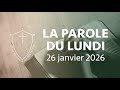 La Parole du Lundi - Jésus, apôtre de la vérité