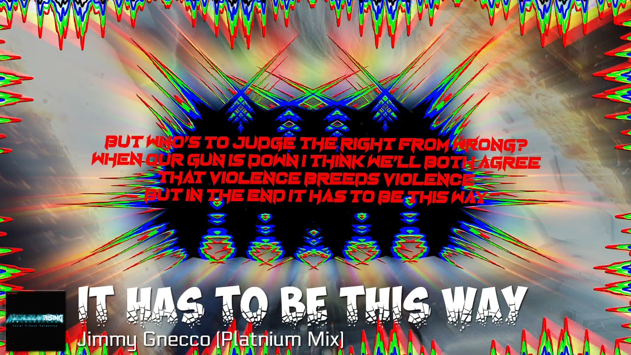 IT HAS TO BE THIS WAY (PLATINUM MIX) LYRICS by JIMMY GNECCO