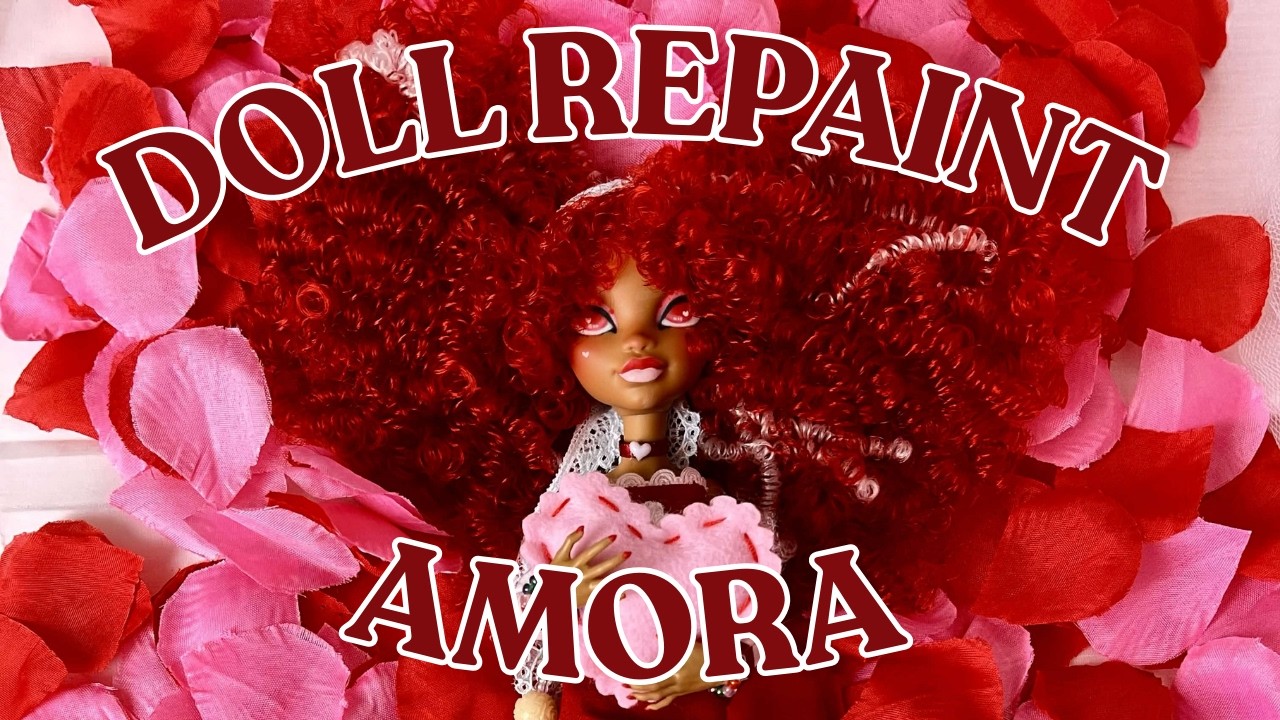 VALENTINES DOLL REPAINT Amora 💗