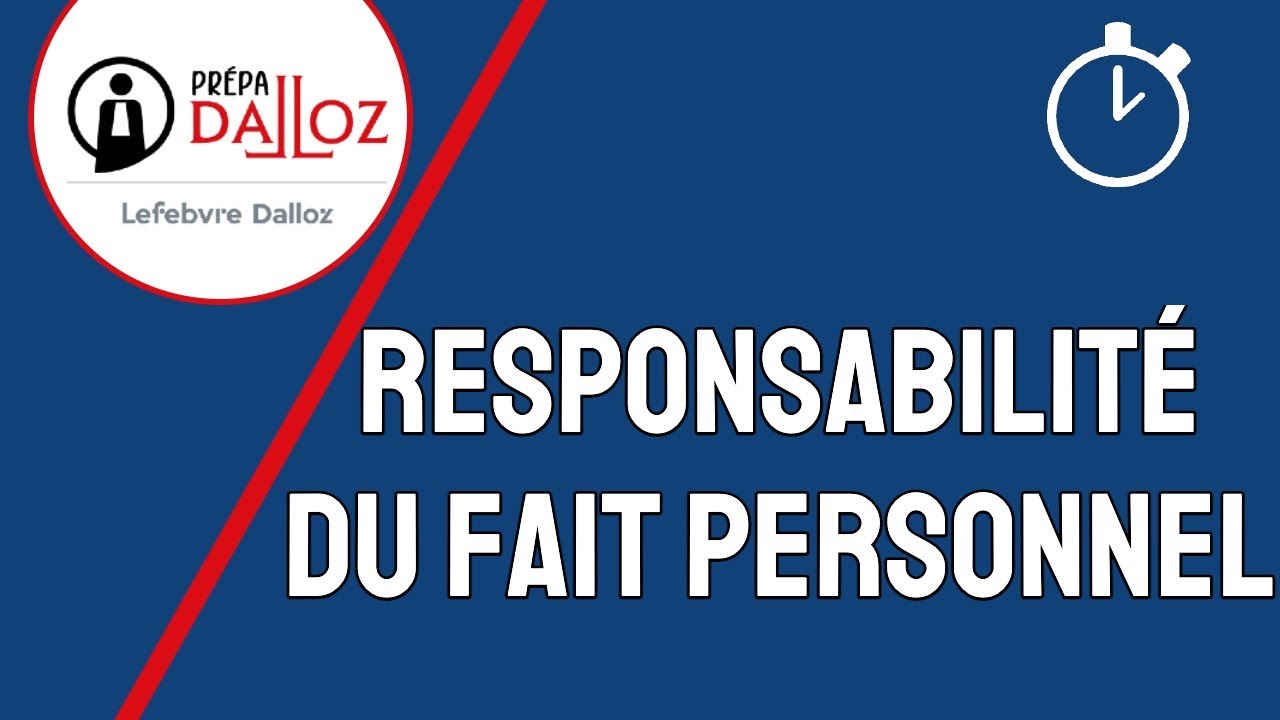 Responsabilité du Fait Personnel : Responsabilité Civile
