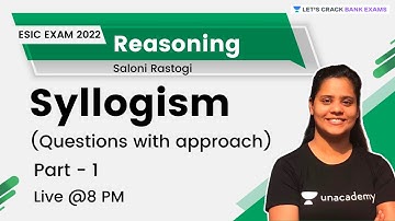Syllogism (Questions with approach) - Part-1 Reasoning | ESIC Exam 2022 | Saloni Rastogi