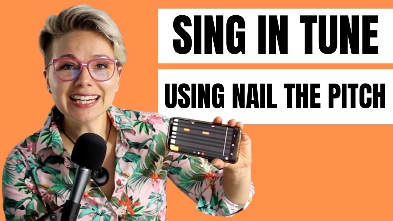 Sing In Tune How to sing more in tune by using the Nail the Pitch app - YouTube