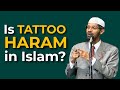 Is tattoo halal or haram in islam  dr zakir naik