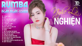 THẤM THÍA,TUYỆT DUYÊN, THƯƠNG LY BIỆT NGÂN NGÂN COVER - Album Rumba Nhạc Trẻ Đặc Biệt Hay Nhất 2024