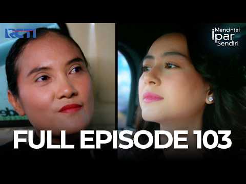 FULL EPISODE 103 MENCINTAI IPAR SENDIRI | DRAMA TERBAIK
