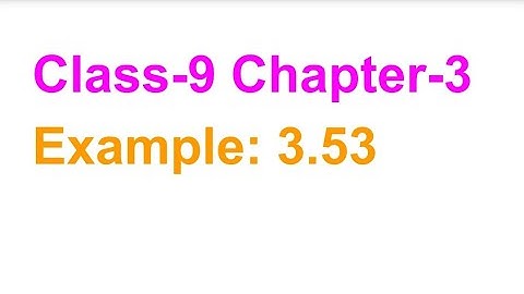 TN Class-9 Maths Chapter-3 Example: 3.53