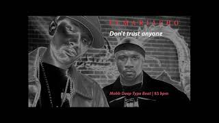 Dont Trust Anyone Mobb Deep Type Beat 83 Bpm