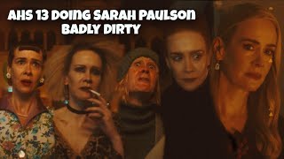 AHS 13 Doing Sarah Paulson Badly Dirty for 4 Minutes Straight | American Horror Story