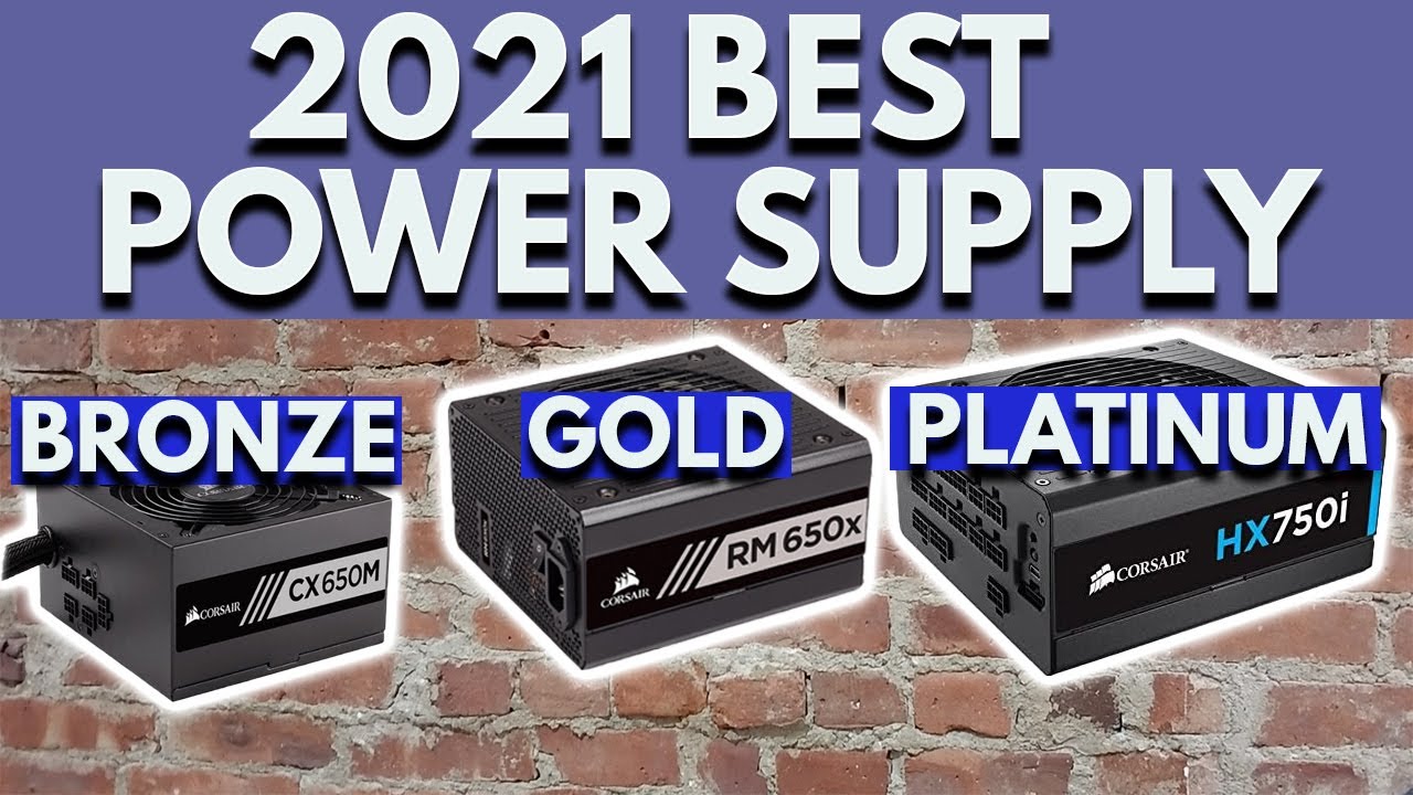  Update New Avoid Bad Power Supplies! How to REALLY Buy the BEST PSU 2021 | Best Power Supply 2021
